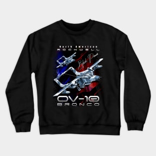 Rockwell OV-10 Bronco Light Attack & Observation Aircraft Crewneck Sweatshirt